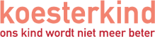 Koesterkind - ons kind wordt niet meer beter